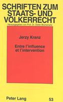 Entre l'Influence Et l'Intervention: Certains Aspects Juridiques de l'Assistance Financière Multilatérale(53 Schriften Zum Staats- Und Voelkerrecht)