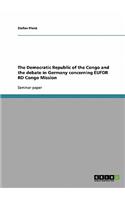 The Democratic Republic of the Congo and the debate in Germany concerning EUFOR RD Congo Mission