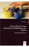 Cross-cultural, Cross-institutional Collaborative Art Project