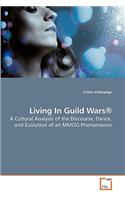 Living In Guild Wars(R)