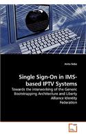 Single Sign-On in IMS-based IPTV Systems