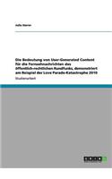 Die Bedeutung von User-Generated Content für die Fernsehnachrichten des öffentlich-rechtlichen Rundfunks, demonstriert am Beispiel der Love Parade-Katastrophe 2010