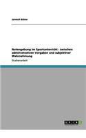 Notengebung im Sportunterricht - zwischen administrativen Vorgaben und subjektiver Wahrnehmung