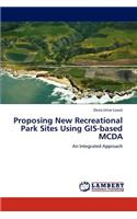 Proposing New Recreational Park Sites Using GIS-Based McDa