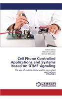 Cell Phone Controlled Applications and Systems Based on Dtmf Signaling
