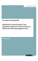 Bikulturelle Partnerschaften. Eine qualitativ-empirische Untersuchung zu habituellen Abstimmungsprozessen