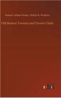Old Boston Taverns and Tavern Clubs