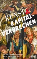 Kunst Und Kapitalverbrechen