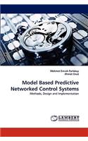 Model Based Predictive Networked Control Systems