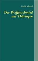 Der Waffenschmied aus Thüringen: Nikolaus von Dreyse(German)