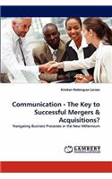 Communication - The Key to Successful Mergers & Acquisitions?