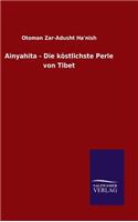 Ainyahita - Die köstlichste Perle von Tibet