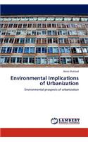 Environmental Implications of Urbanization