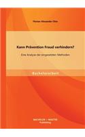 Kann Prävention Fraud verhindern? Eine Analyse der eingesetzten Methoden