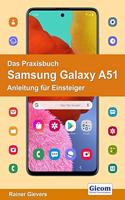Das Praxisbuch Samsung Galaxy A51 - Anleitung fur Einsteiger