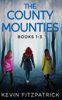 County Mounties - Books 1-3