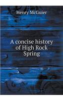 A concise history of High Rock Spring