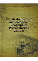 Revista Do Instituto Archeológico E Geográphico Pernambucano Volume 10