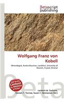 Wolfgang Franz Von Kobell: (English)