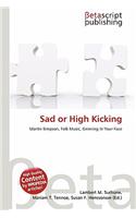 Sad or High Kicking: (English)
