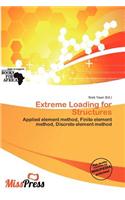 Extreme Loading for Structures
