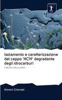Isolamento e caratterizzazione del ceppo 'HC19' degradante degli idrocarburi