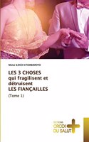 LES 3 CHOSES qui fragilisent et détruisent LES FIANÇAILLES (Tome 1)