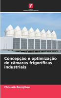 Concepção e optimização de câmaras frigoríficas industriais