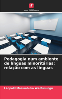 Pedagogia num ambiente de línguas minoritárias: relação com as línguas