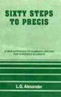 Sixty Steps To Precis