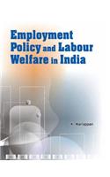 Employment Policy & Labour Welfare in India