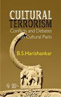 Cultural Terrorism - Conflicts and Debates On Cultural Pasts
