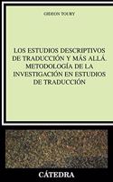 Los estudios descriptivos de traduccion y mas alla / Descriptive Translation Studies and Beyond