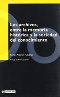 Los Archivos, Entre La Memoria Historica y La Sociedad del Conocimiento