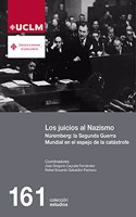 Los juicios al smo: Nuremberg: la Segunda Guerra Mundial en el espejo de la catastrofe