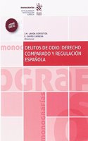 Delitos de odio. Derecho comparado y regulacion Espanola