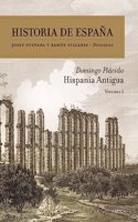 Hispania antigua: Historia de Espana Vol 1