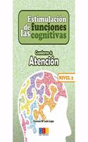 Estimulacion de las funciones cognitivas Nivel 2. Cuaderno 4: Atencion