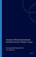 Annuaire Tribunal International Du Droit de la Mer, Volume 7 (2003)