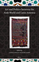 Art and Politics between the Arab World and Latin America