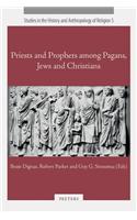 Priests and Prophets Among Pagans, Jews and Christians