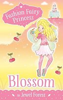 Fashion Fairy Princess: Blossom