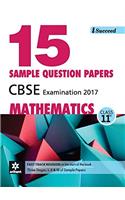 I-Succeed 15 Sample Question Papers CBSE Examination 2017 - Mathematics Class 11