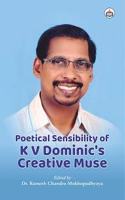 Poetical Sensibility of K V Dominicâ€™s Creative Muse