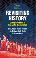 Revisiting History : Essays in Honour of Prof. Abha Rupendra Pal