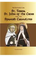 St. Teresa, St. John of the Cross and the Spanish Carmelites