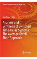 Analysis and Synthesis of Switched Time-Delay Systems: The Average Dwell Time Approach