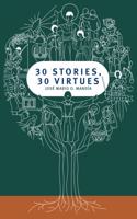 30 Stories, 30 Virtues