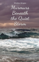 Murmurs Beneath the Quiet Storm