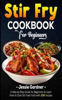 Stir Fry Cookbook for Beginners